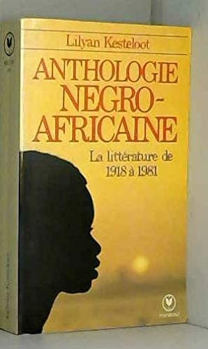 Anthologie ne´gro-africaine: Panorama critique des prosateurs, poe`tes, et dramaturges noirs du XXe sie`cle (Marabout universite´) (French Edition)