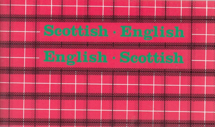 Scottish-English, English-Scottish;