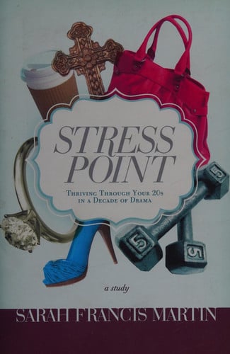 Stress Point: Thriving Through Your Twenties in a Decade of Drama