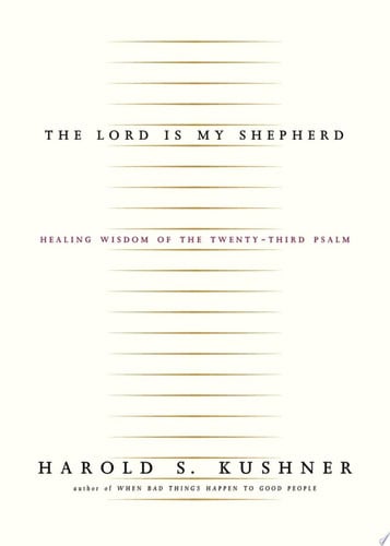The Lord Is My Shepherd: Healing Wisdom of the Twenty-third Psalm