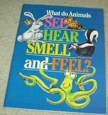 What Do Animals See, Hear, Smell, and Feel?