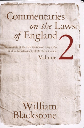 Commentaries on the Laws of England, Volume 1 A Facsimile of the First Edition of 1765-1769