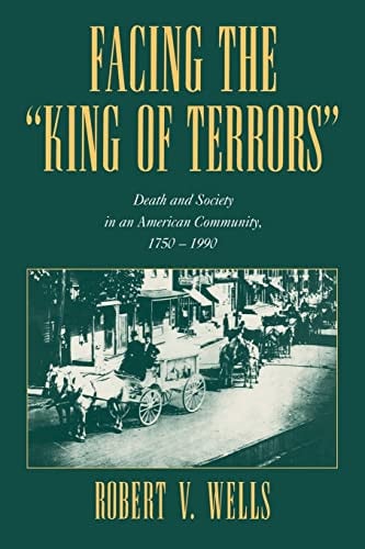 Facing the 'King of Terrors': Death and Society in an American Community, 1750–1990