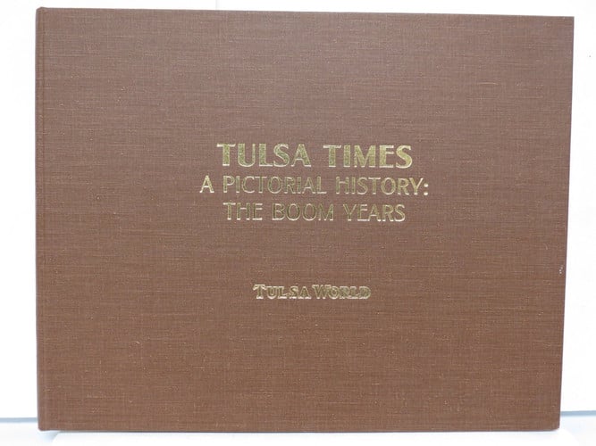 Tulsa Times: A Pictorial History