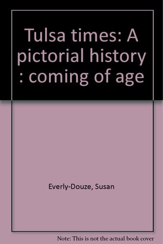 Tulsa times: A pictorial history : coming of age