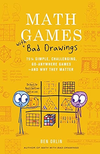Math Games with Bad Drawings 75 1/4 Simple, Challenging, Go-Anywhere Games and and Why They Matter