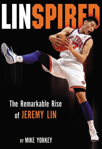 Linspired: The Remarkable Rise of Jeremy Lin