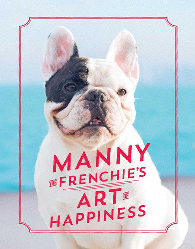 Manny the Frenchie's Art of Happiness