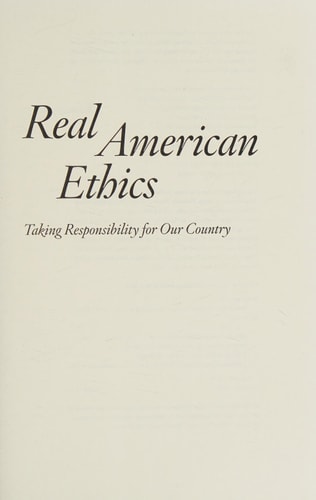 Real American Ethics Taking Responsibility for Our Country