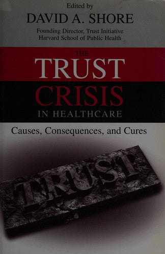 The Trust Crisis in Healthcare