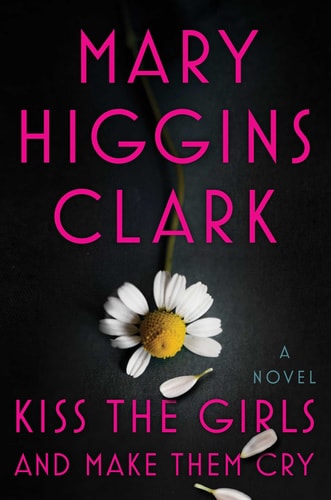 Kiss the Girls and Make Them Cry A Novel