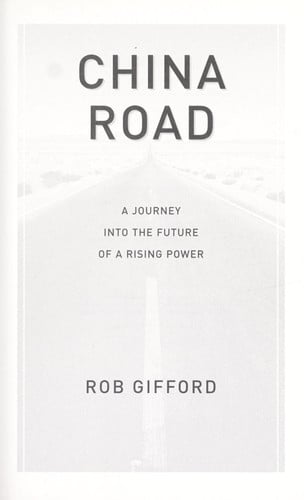 China Road: A Journey into the Future of a Rising Power