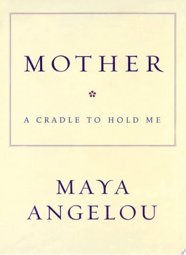 Mother A Cradle to Hold Me