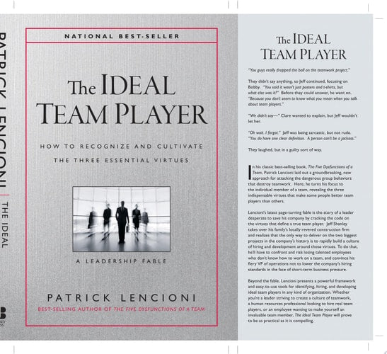 The Ideal Team Player: How to Recognize and Cultivate The Three Essential Virtues (J-B Lencioni Series)