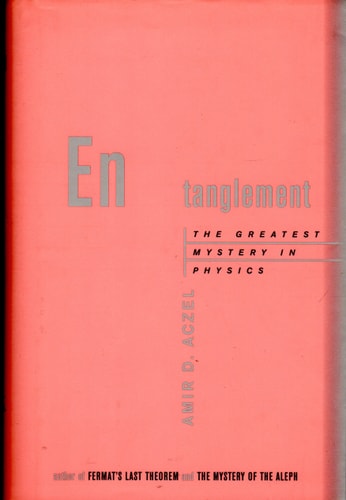 Entanglement The Greatest Mystery in Physics