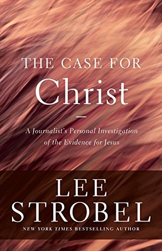 The Case for Christ: A Journalist's Personal Investigation of the Evidence for Jesus (Case for ... Series)