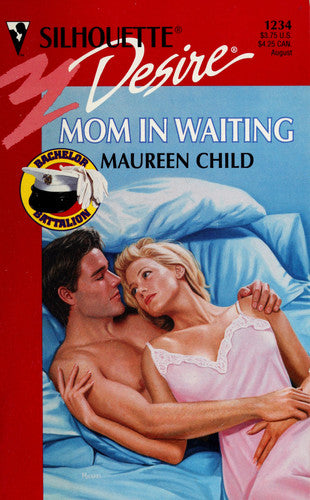 Mom In Waiting (Bachelor Battalion) (Silhouette Desire #1234)