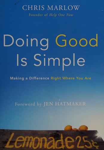 Doing Good Is Simple: Making a Difference Right Where You Are