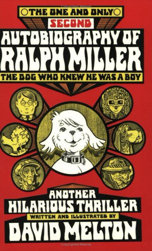 The One And Only Second Autobiography of Ralph Miller, the Dog Who Knew He Was a Baby