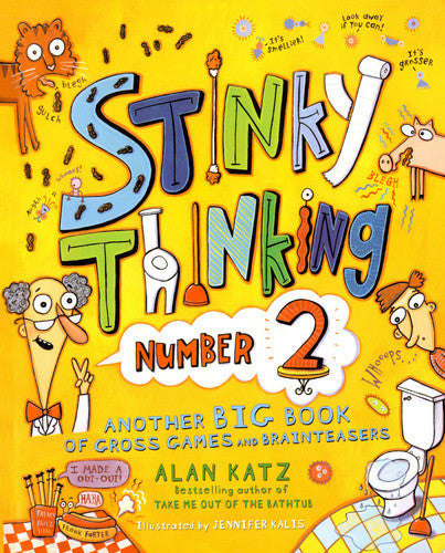 Stinky Thinking Number 2: Another Big Book of Gross Games and Brainteasers