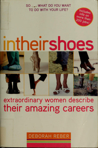 In Their Shoes: Extraordinary Women Describe Their Amazing Careers