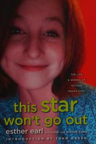 This Star Won't Go Out: The Life and Words of Esther Grace Earl