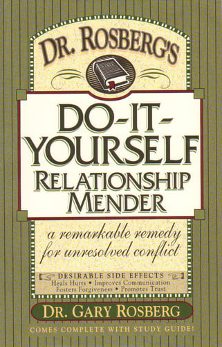 Dr. Rosberg's Do-It-Yourself Relationship Mender
