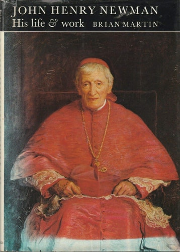 John Henry Newman: His Life & Work