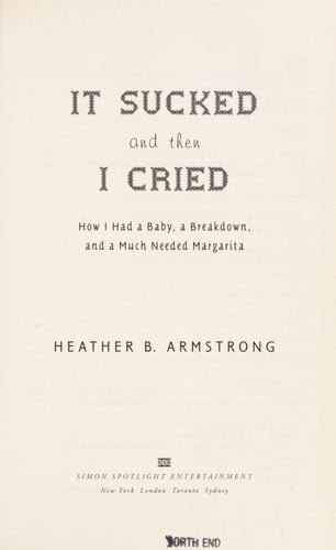 It Sucked and Then I Cried: How I Had a Baby, a Breakdown, and a Much Needed Margarita