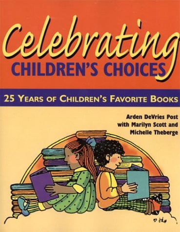 Celebrating Children's Choices: 25 Years of Children's Favorite Books