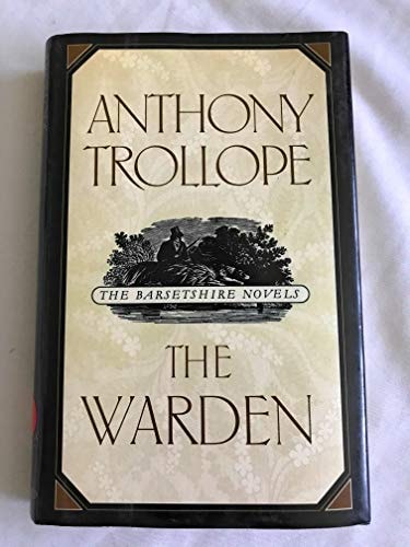 The Warden (The Barsetshire Novels)