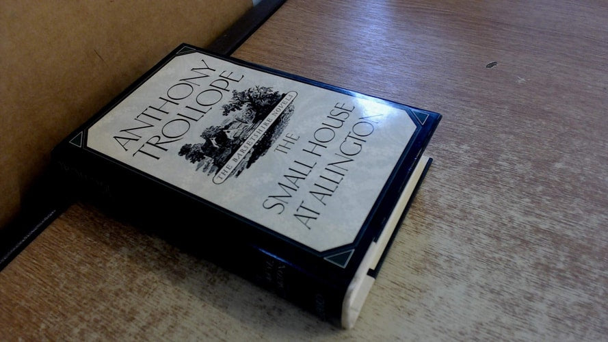 The Small House at Allington (The Barsetshire Novels)