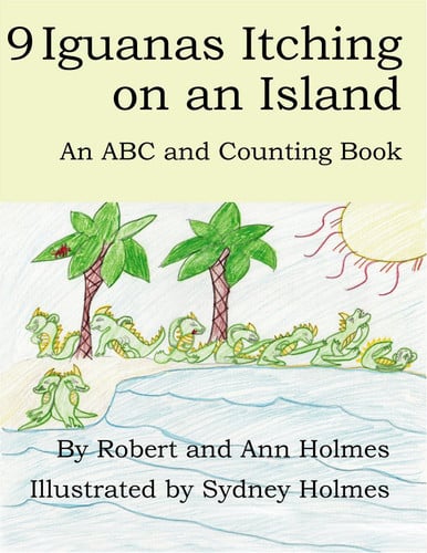 9 Iguanas Itching on an Island: An ABC and Counting Book