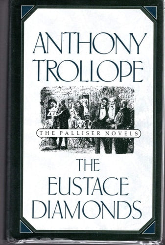 The Eustace Diamonds (The Palliser Novels)