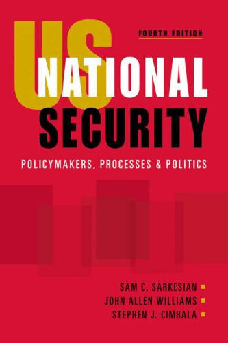 US National Security: Policymakers, Processes and Politics