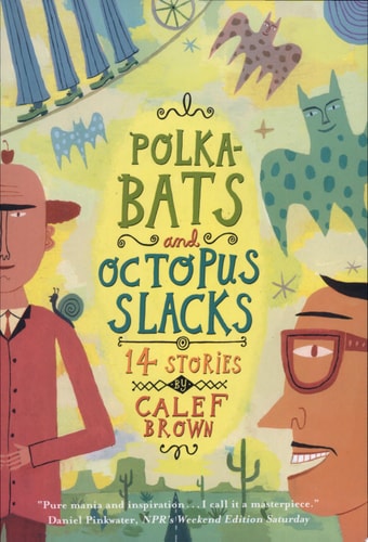 Polkabats and Octopus Slacks 14 Stories