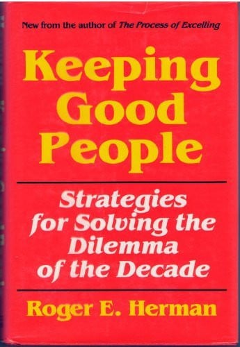 Keeping good people: Strategies for solving the dilemma of the decade