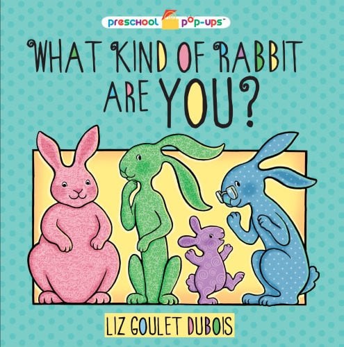 What Kind of Rabbit Are You? (Preschool Pop-ups)