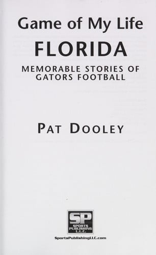 Game of My Life Florida: Memorable Stories of Gator Football