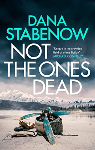 Not the Ones Dead (23) (A Kate Shugak Investigation)