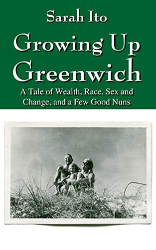 Growing Up Greenwich: A Tale of Wealth, Race, Sex and Change, and a Few Good Nuns