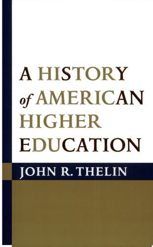 A History of American Higher Education