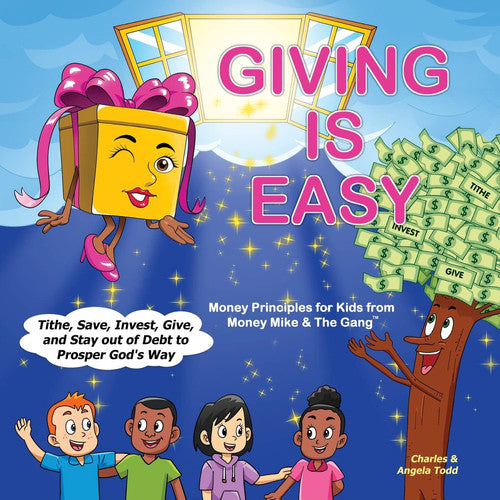 Giving Is Easy: Tithe, Save, Invest, Give and Stay out of Debt to Prosper God's Way (Money Mike & The Gang™)