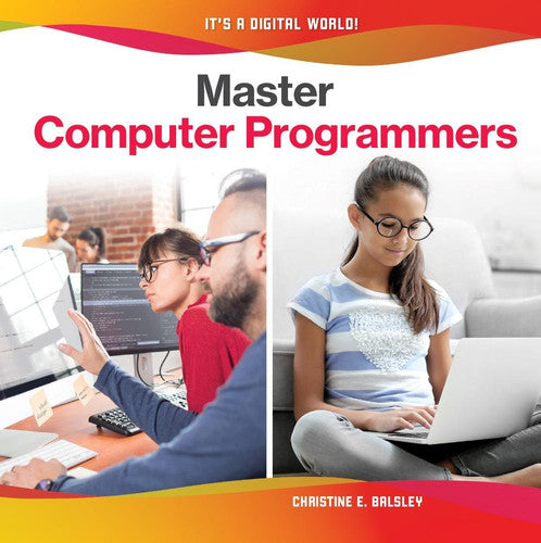 Master Computer Programmers (It's a Digital World!)