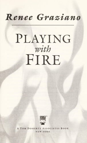 Playing with Fire: A Novel