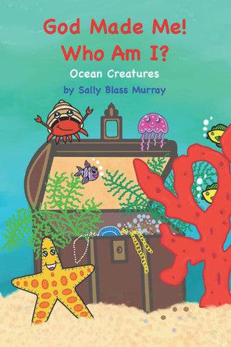 God Made Me! Who Am I? Ocean Creatures