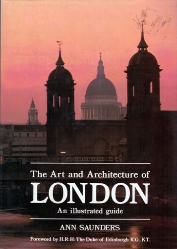 The Art and Architecture of London: An Illustrated Guide