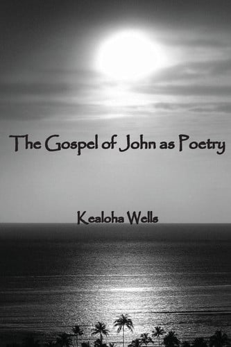 The Gospel of John as Poetry