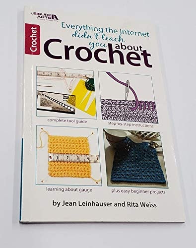 Everything the Internet Didn't Teach You about Crochet
