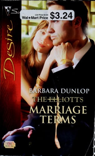 Marriage Terms: The Elliotts (Silhouette Desire No. 1741)